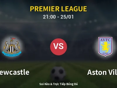 🔴 Trực Tiếp: Newcastle 0-1 Aston Villa – Link Xem Premier League (Full HD)