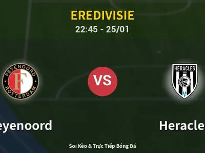 Soi Kèo Feyenoord vs Heracles – 22:45 25/01 | Nhận Định, Dự Đoán Tỷ Số