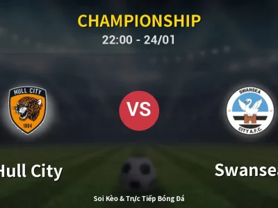 Soi Kèo Hull City vs Swansea – 22:00 24/01 | Nhận Định, Dự Đoán Tỷ Số