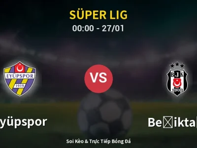 Kết Quả: Eyüpspor 2-2 Beşiktaş – Highlight & Bàn Thắng | Süper Lig