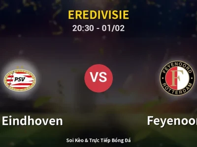 🔴 Trực Tiếp: PSV Eindhoven 3-0 Feyenoord – Link Xem Eredivisie (Full HD)