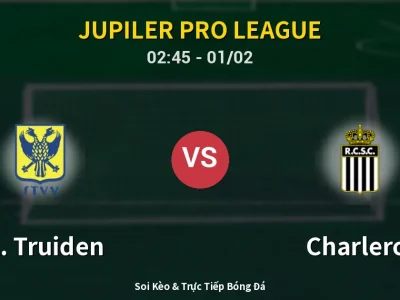 Kết Quả: St. Truiden 0-2 Charleroi – Highlight & Bàn Thắng | Jupiler Pro League