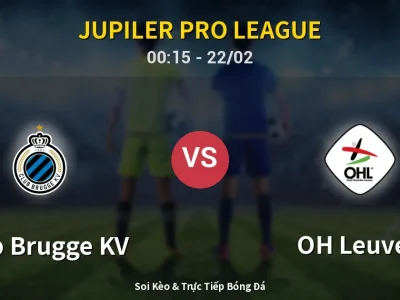 Kết Quả: Club Brugge KV 2-1 OH Leuven – Highlight & Bàn Thắng | Jupiler Pro League
