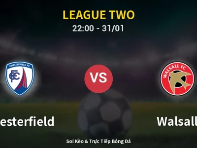 Soi Kèo Chesterfield vs Walsall – 22:00 31/01 | Nhận Định, Dự Đoán Tỷ Số