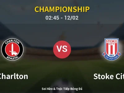 Kết Quả: Charlton 1-0 Stoke City – Highlight & Bàn Thắng | Championship