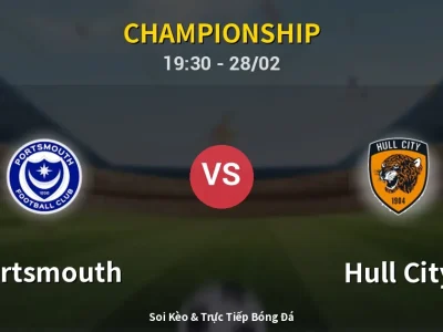 Soi Kèo Portsmouth vs Hull City – 19:30 28/02 | Nhận Định, Dự Đoán Tỷ Số