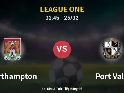 Kết Quả: Northampton 0-1 Port Vale – Highlight & Bàn Thắng | League One
