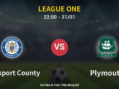 Soi Kèo Stockport County vs Plymouth – 22:00 31/01 | Nhận Định, Dự Đoán Tỷ Số