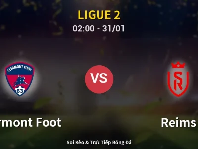 Kết Quả: Clermont Foot 0-1 Reims – Highlight & Bàn Thắng | Ligue 2