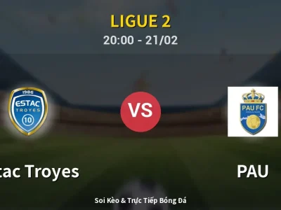 Kết Quả: Estac Troyes 4-3 PAU – Highlight & Bàn Thắng | Ligue 2