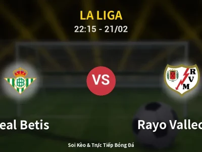 🔴 Trực Tiếp: Real Betis 0-0 Rayo Vallecano – Link Xem La Liga (Full HD)