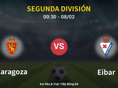 Kết Quả: Zaragoza 1-1 Eibar – Highlight & Bàn Thắng | Segunda División