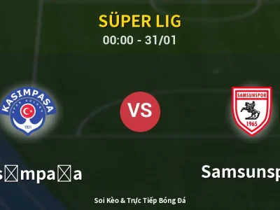 Kết Quả: Kasımpaşa 0-1 Samsunspor – Highlight & Bàn Thắng | Süper Lig
