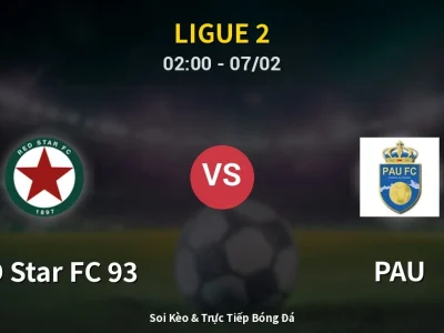 Kết Quả: RED Star FC 93 0-3 PAU – Highlight & Bàn Thắng | Ligue 2
