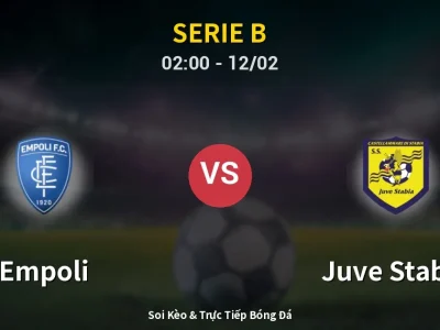 Kết Quả: Empoli 1-2 Juve Stabia – Highlight & Bàn Thắng | Serie B