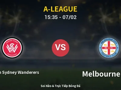 Kết Quả: Western Sydney Wanderers 1-1 Melbourne City – Highlight & Bàn Thắng | A-League
