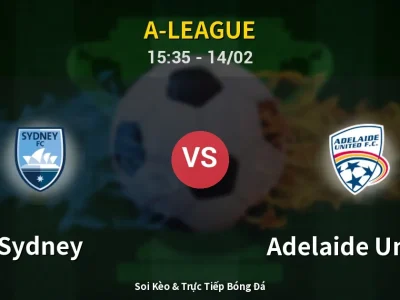 Kết Quả: Sydney 1-2 Adelaide United – Highlight & Bàn Thắng | A-League