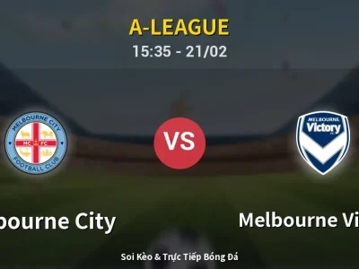 Kết Quả: Melbourne City 1-3 Melbourne Victory – Highlight & Bàn Thắng | A-League