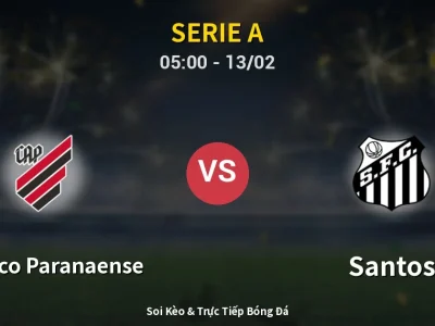 Kết Quả: Atletico Paranaense 2-1 Santos – Highlight & Bàn Thắng | Serie A