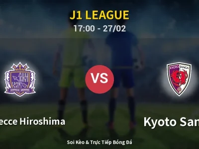 Kết Quả: Sanfrecce Hiroshima 1-2 Kyoto Sanga – Highlight & Bàn Thắng | J1 League