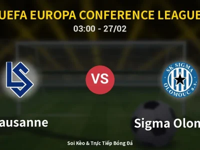 Kết Quả: Lausanne 1-2 Sigma Olomouc – Highlight & Bàn Thắng | UEFA Europa Conference League