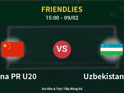 Kết Quả: China PR U20 1-1 Uzbekistan U20 – Highlight & Bàn Thắng | Friendlies