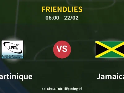 Kết Quả: Martinique 0-2 Jamaica – Highlight & Bàn Thắng | Friendlies