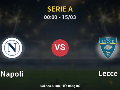 Kết Quả: Napoli 2-1 Lecce – Highlight & Bàn Thắng | Serie A