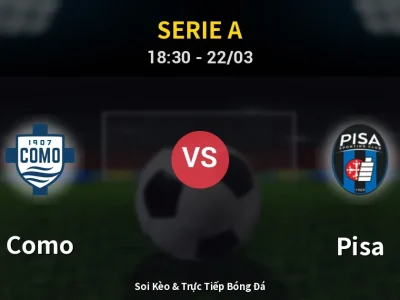 Kết Quả: Como 5-0 Pisa – Highlight & Bàn Thắng | Serie A