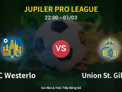 🔴 Trực Tiếp: KVC Westerlo 0-0 Union St. Gilloise – Link Xem Jupiler Pro League (Full HD)