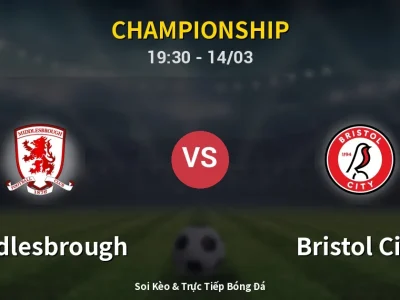 Kết Quả: Middlesbrough 1-1 Bristol City – Highlight & Bàn Thắng | Championship