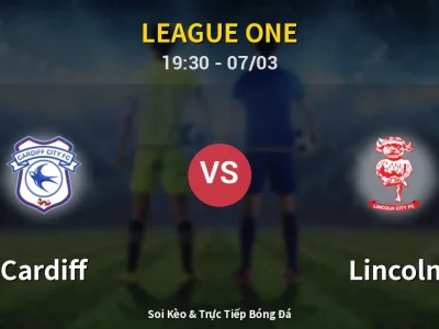 Kết Quả: Cardiff 0-2 Lincoln – Highlight & Bàn Thắng | League One