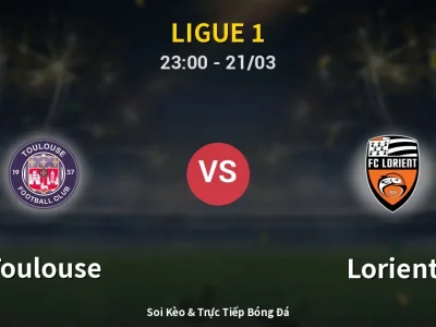 Soi Kèo Toulouse vs Lorient – 23:00 21/03 | Nhận Định, Dự Đoán Tỷ Số