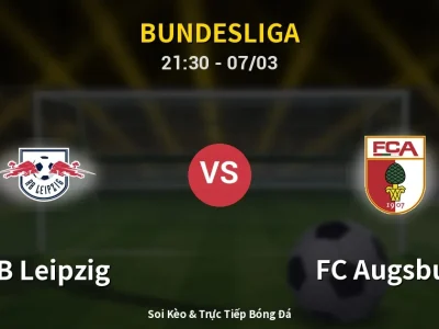 🔴 Trực Tiếp: RB Leipzig 0-0 FC Augsburg – Link Xem Bundesliga (Full HD)