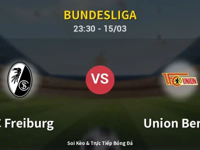 Soi Kèo SC Freiburg vs Union Berlin – 23:30 15/03 | Nhận Định, Dự Đoán Tỷ Số