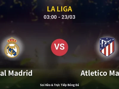 Kết Quả: Real Madrid 3-2 Atletico Madrid – Highlight & Bàn Thắng | La Liga