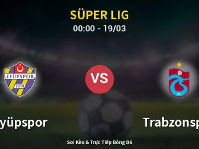 Kết Quả: Eyüpspor 0-1 Trabzonspor – Highlight & Bàn Thắng | Süper Lig