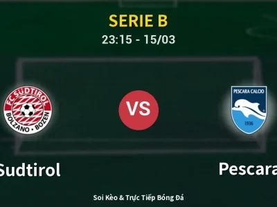 Soi Kèo Sudtirol vs Pescara – 23:15 15/03 | Nhận Định, Dự Đoán Tỷ Số