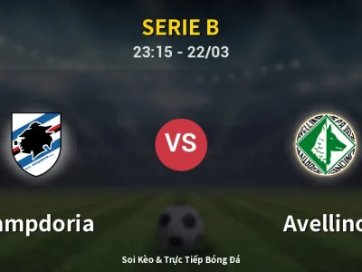 Soi Kèo Sampdoria vs Avellino – 23:15 22/03 | Nhận Định, Dự Đoán Tỷ Số
