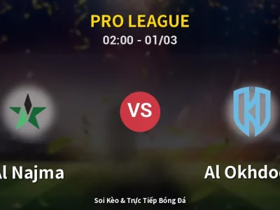 Kết Quả: Al Najma 1-3 Al Okhdood – Highlight & Bàn Thắng | Pro League