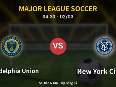 Kết Quả: Philadelphia Union 1-2 New York City FC – Highlight & Bàn Thắng | Major League Soccer