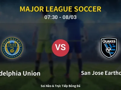 Kết Quả: Philadelphia Union 0-1 San Jose Earthquakes – Highlight & Bàn Thắng | Major League Soccer