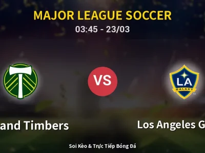 Kết Quả: Portland Timbers 1-1 Los Angeles Galaxy – Highlight & Bàn Thắng | Major League Soccer