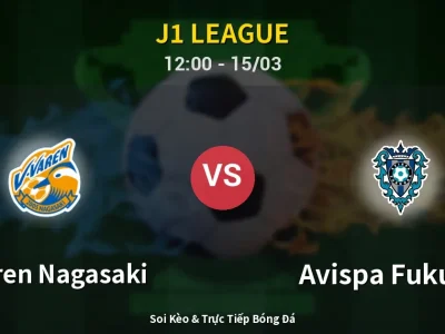 Soi Kèo V-varen Nagasaki vs Avispa Fukuoka – 12:00 15/03 | Nhận Định, Dự Đoán Tỷ Số