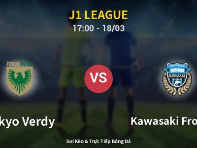 Soi Kèo Tokyo Verdy vs Kawasaki Frontale – 17:00 18/03 | Nhận Định, Dự Đoán Tỷ Số