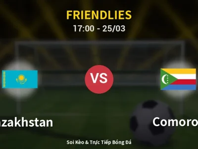 Soi Kèo Kazakhstan vs Comoros – 17:00 25/03 | Nhận Định, Dự Đoán Tỷ Số
