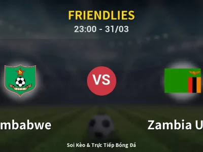 Soi Kèo Zimbabwe vs Zambia U23 – 23:00 31/03 | Nhận Định, Dự Đoán Tỷ Số