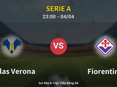 Soi Kèo Hellas Verona vs Fiorentina – 23:00 04/04 | Nhận Định, Dự Đoán Tỷ Số