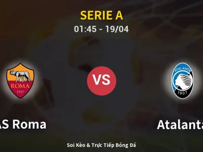 Kết Quả: AS Roma 1-1 Atalanta – Highlight & Bàn Thắng | Serie A