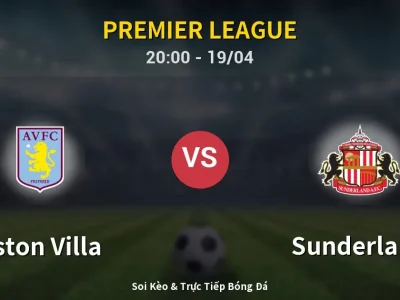 🔴 Trực Tiếp: Aston Villa 2-1 Sunderland – Link Xem Premier League (Full HD)